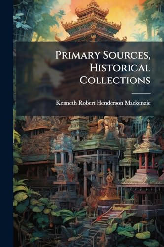 Primary Sources, Historical Collections