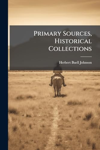 Primary Sources, Historical Collections