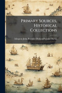 Primary Sources, Historical Collections
