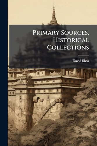 Primary Sources, Historical Collections