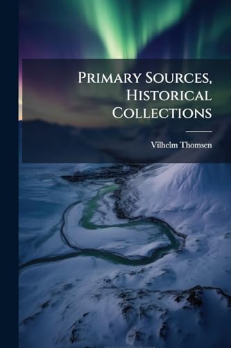 Primary Sources, Historical Collections