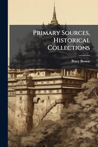 Primary Sources, Historical Collections