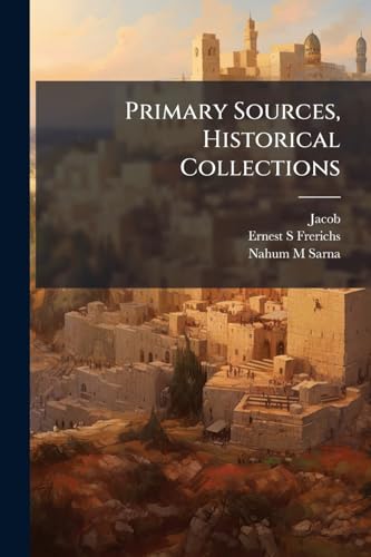 Primary Sources, Historical Collections