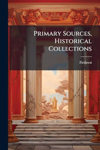 Primary Sources, Historical Collections