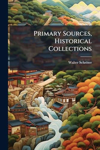 Primary Sources, Historical Collections