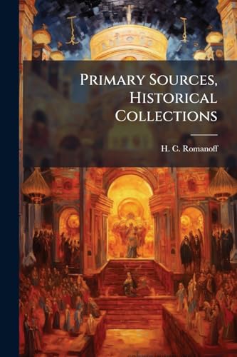 Primary Sources, Historical Collections
