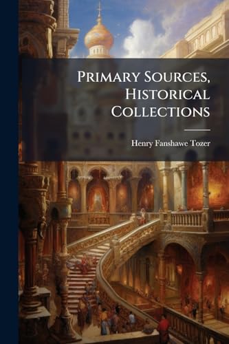Primary Sources, Historical Collections