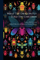What The Dragon Fly Told The Children