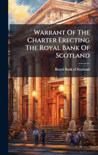 Warrant Of The Charter Erecting The Royal Bank Of Scotland