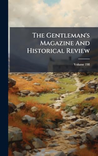 The Gentleman's Magazine And Historical Review