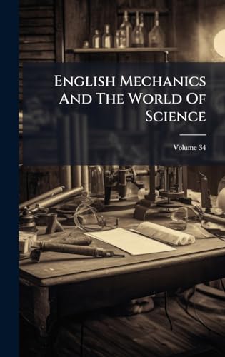 English Mechanics And The World Of Science