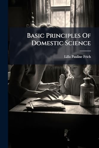 Basic Principles Of Domestic Science
