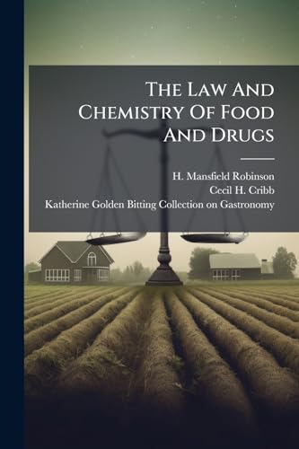 The Law And Chemistry Of Food And Drugs