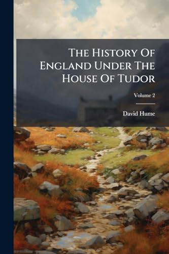 The History Of England Under The House Of Tudor