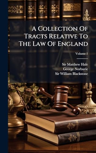 A Collection Of Tracts Relative To The Law Of England