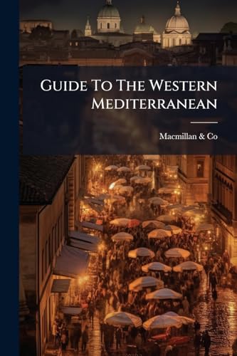 Guide To The Western Mediterranean
