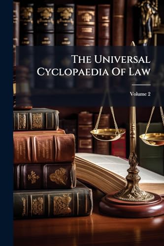 The Universal Cyclopaedia Of Law