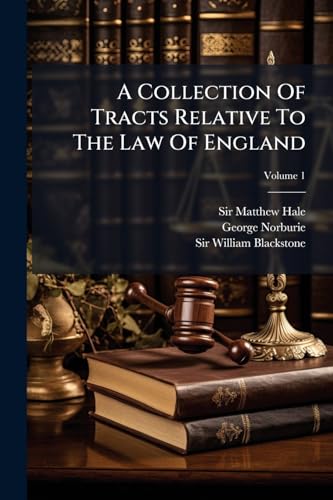 A Collection Of Tracts Relative To The Law Of England