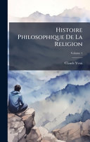 Histoire Philosophique De La Religion