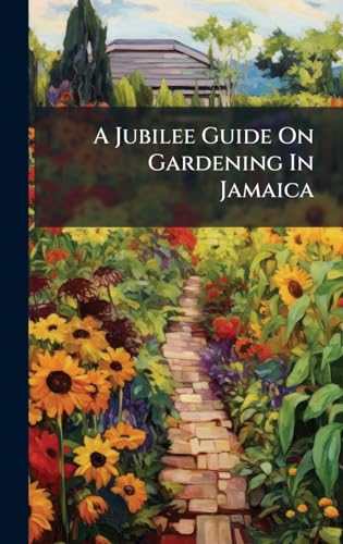 A Jubilee Guide On Gardening In Jamaica