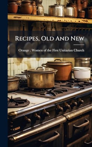 Recipes, Old And New