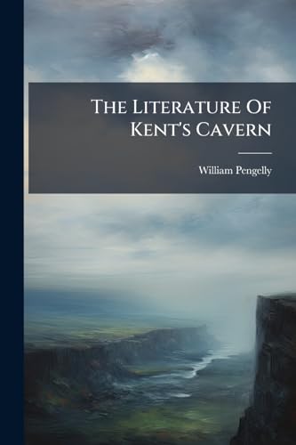 The Literature Of Kent's Cavern