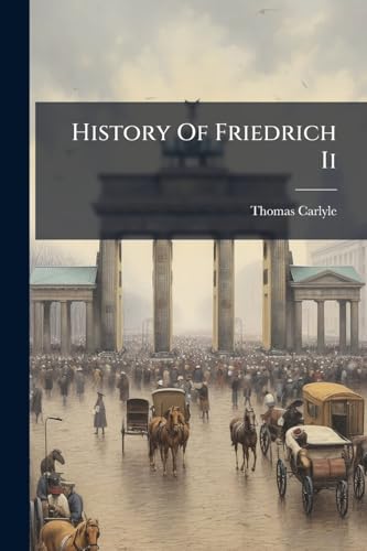 History Of Friedrich Ii