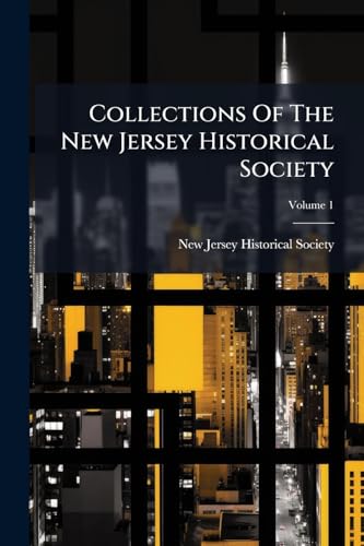 Collections Of The New Jersey Historical Society