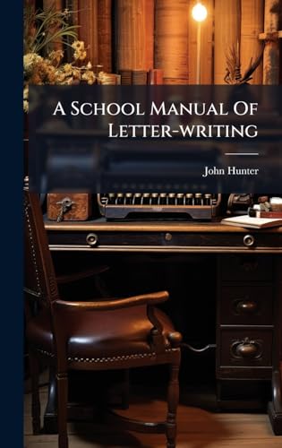 A School Manual Of Letter-writing