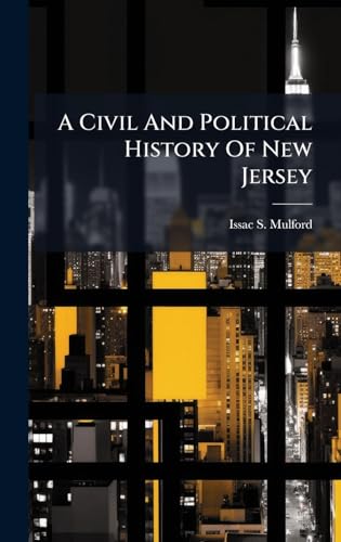 A Civil And Political History Of New Jersey