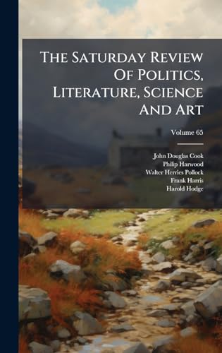 The Saturday Review Of Politics, Literature, Science And Art