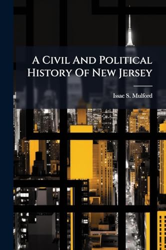 A Civil And Political History Of New Jersey