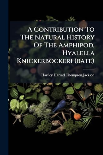 A Contribution To The Natural History Of The Amphipod, Hyalella Knickerbockeri (bate)