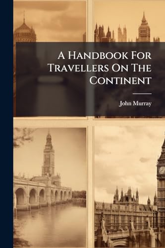 A Handbook For Travellers On The Continent