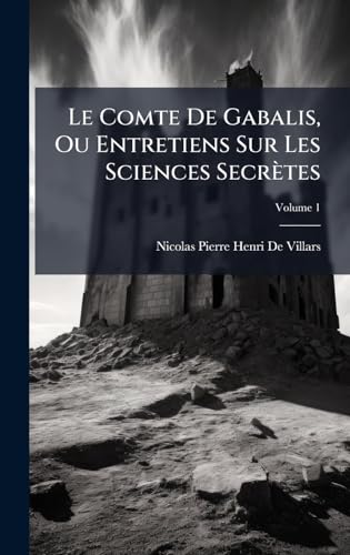 Le Comte De Gabalis, Ou Entretiens Sur Les Sciences SecrÃ¨tes