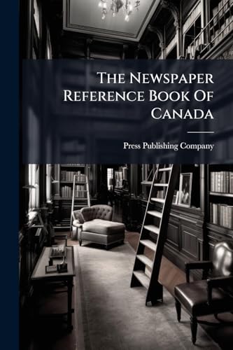 The Newspaper Reference Book Of Canada