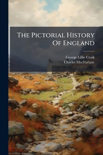 The Pictorial History Of England