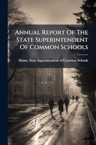 Annual Report Of The State Superintendent Of Common Schools