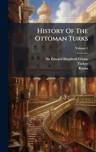History Of The Ottoman Turks