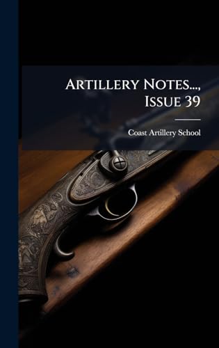 Artillery Notes..., Issue 39