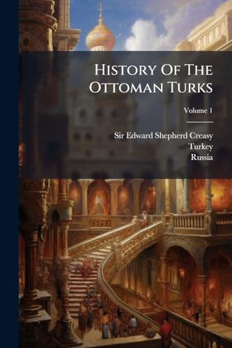 History Of The Ottoman Turks
