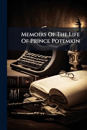 Memoirs Of The Life Of Prince Potemkin