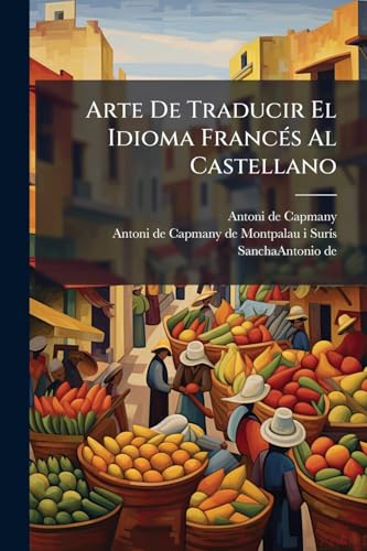 Arte De Traducir El Idioma FrancÃ©s Al Castellano