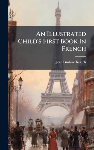 An Illustrated Child's First Book In French