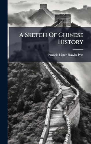 A Sketch Of Chinese History