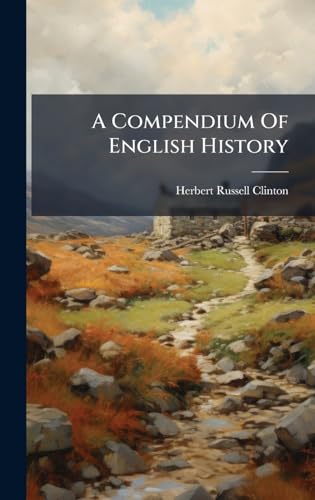 A Compendium Of English History
