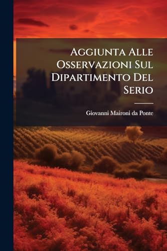 Aggiunta Alle Osservazioni Sul Dipartimento Del Serio