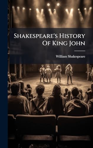 Shakespeare's History Of King John