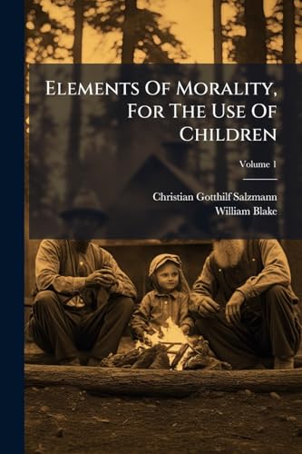 Elements Of Morality, For The Use Of Children