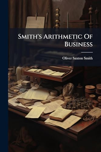 Smith's Arithmetic Of Business